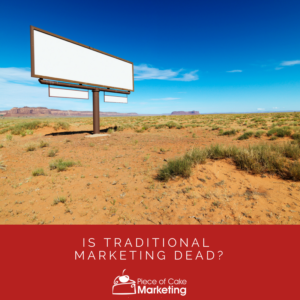 Is Traditional Marketing Dead