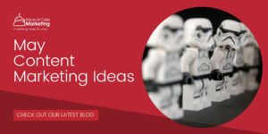 May content marketing ideas.