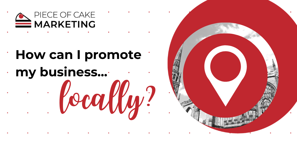 How to promote your business locally.