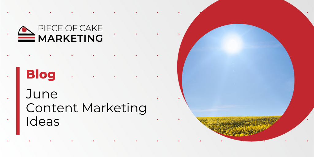 June Content Marketing Ideas 
-Sunny Day.