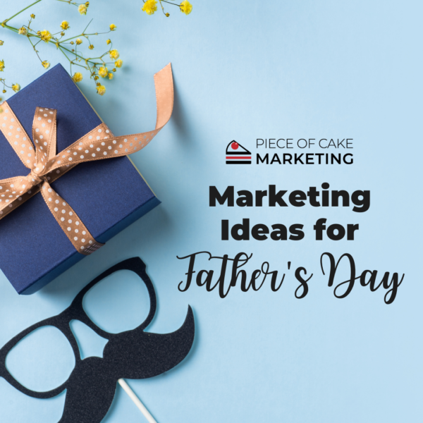 Marketing Ideas for Fathers Day