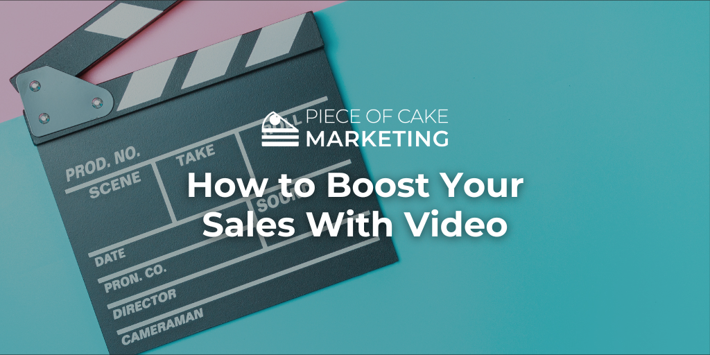 How to Boost Your Sales With Video