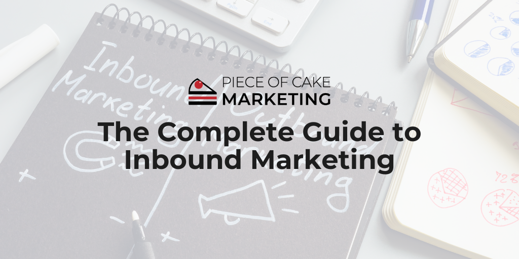 The Complete Guide to Inbound Marketing