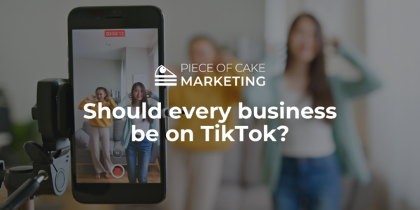 Should every business be on TikTok