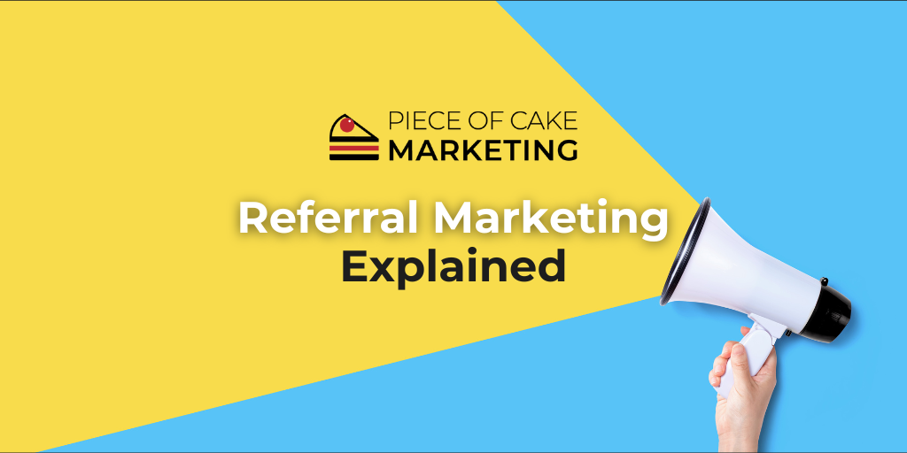 Referral Marketing Explained