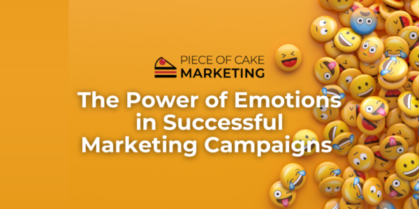 The Power of Emotions in Successful Marketing Campaigns