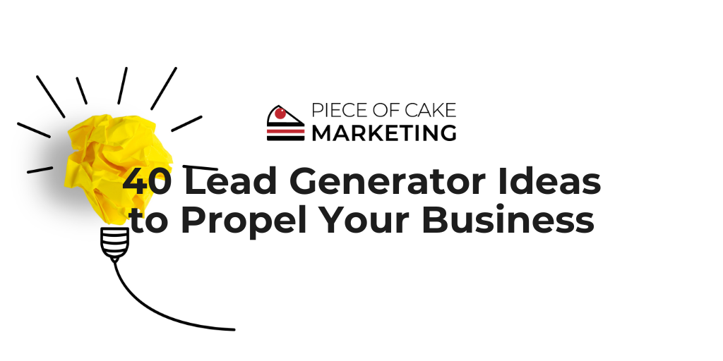 40 Lead Generator Ideas for your Business