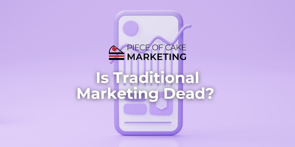 Is Traditional Marketing Dead?