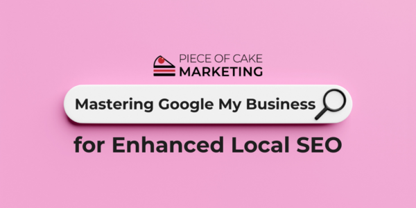 Mastering Google My Business for Enhanced Local SEO