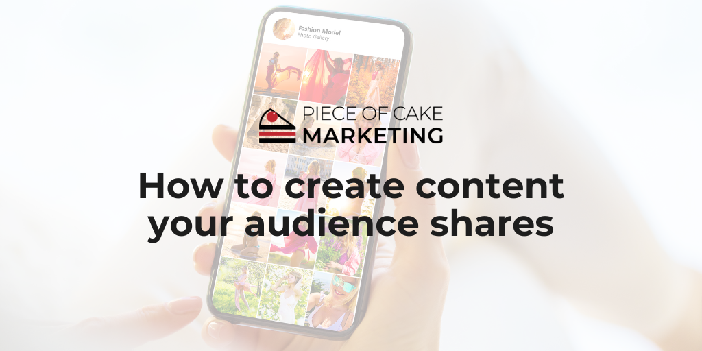 How to create content your audience shares