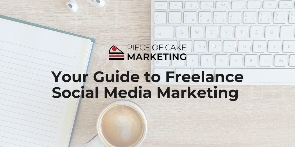 Your Guide to Freelance Social Media Marketing