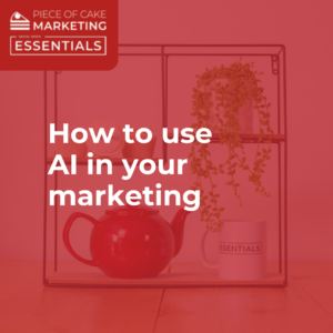 How to use AI in your marketing