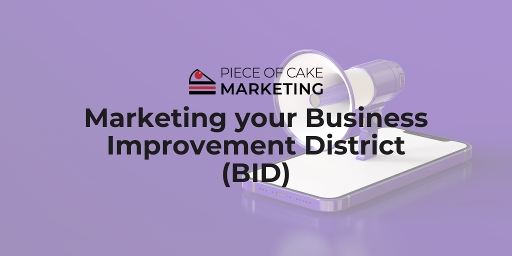 Marketing your Business Improvement District (BID)