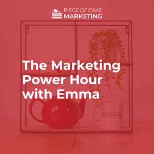 The Marketing Power Hour with Emma