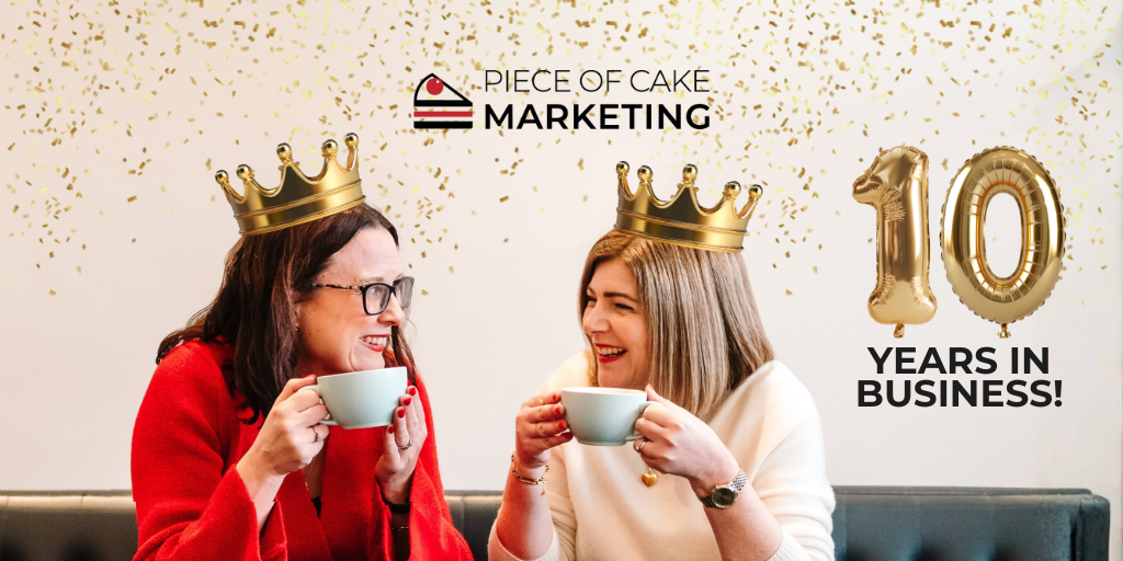 Piece of Cake Marketing 10 years in business